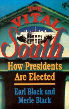 Paperback The Vital South: How Presidents Are Elected Book