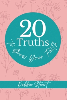 Paperback 20 Truths to Grow Your Faith Book