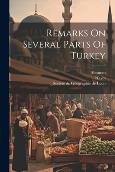 Paperback Remarks On Several Parts Of Turkey Book