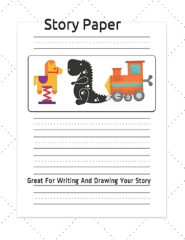 Paperback Story Paper: Great For Writing And Illustrating Your Story Book