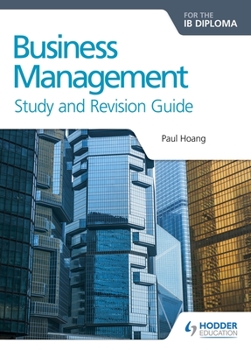 Paperback Business Management for the Ib Diploma Study and Revision Guide: Hodder Education Group Book