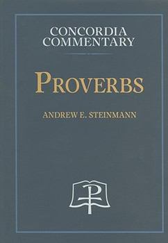 Proverbs - Book  of the Concordia Commentary