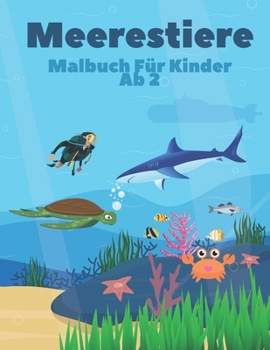 Paperback Meerestiere Malbuch Für Kinder Ab 2: 49 Bilder Ausmalen Ozeane für clevere Mädchen Jungen [German] Book