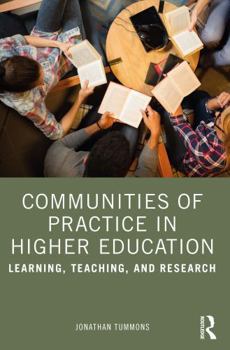 Paperback Communities of Practice in Higher Education: Learning, Teaching, and Research Book