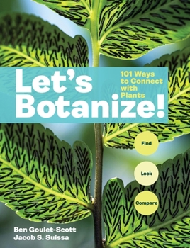 Paperback Let's Botanize: 101 Ways to Connect with Plants Book