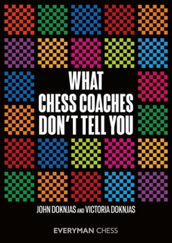 Paperback What Chess Coaches Don't Tell You Book
