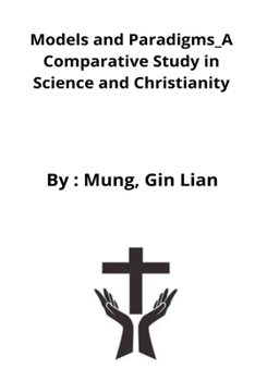 Paperback Models and Paradigms_A Comparative Study in Science and Christianity Book