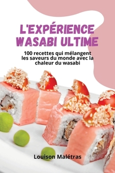 Paperback L'Expérience Wasabi Ultime [French] Book