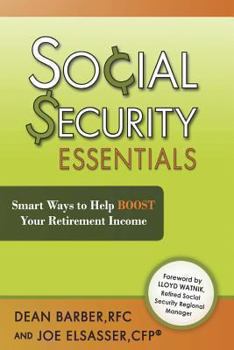 Paperback Social Security Essentials: Smart Ways to Help Boost Your Retirement Income Book