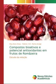 Paperback Compostos bioativos e potencial antioxidantes em frutos de Romãzeira [Portuguese] Book