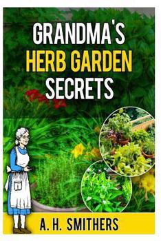 Paperback Grandma's Herb Garden Secrets Book