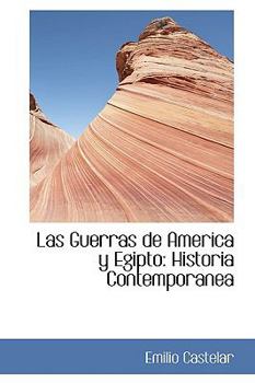 Paperback Las Guerras de America y Egipto: Historia Contemporanea Book