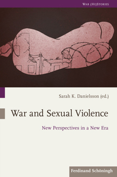 Paperback War and Sexual Violence: New Perspectives in a New Era Book