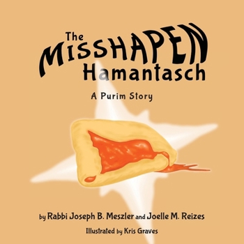 Paperback The Misshapen Hamantasch: A Purim Story Book