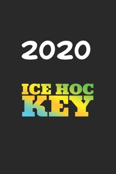 Daily Planner And Appointment Calendar 2020: Ice Hockey  Hobby And Sport Daily Planner And Appointment Calendar For 2020 With 366 White Pages