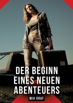 Der Beginn eines neuen Abenteuers: Geschichten mit explizitem Sex für Erwachsene (German Edition)
