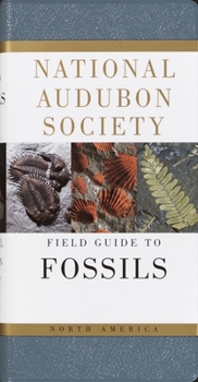 National Audubon Society Field Guide to North American Fossils (National Audubon Society Field Guide Series) - Book  of the National Audubon Society Field Guides