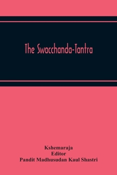 Paperback The Swacchanda-Tantra Book