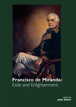 Paperback Francisco De Miranda: Exile and Enlightenment Book