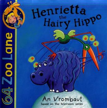 Paperback Henrietta the Hairy Hippo Book