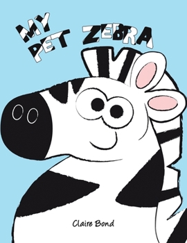 Paperback My Pet Zebra Book