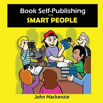 Paperback Book Self-Publishing for Smart People Book