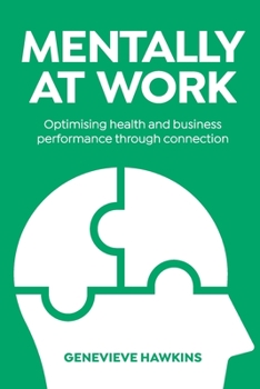 Paperback Mentally at Work: Optimising health and business performance through connection Book