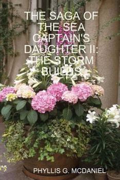 Paperback The Saga of the Sea Captain's Daughter II: The Storm Builds Book