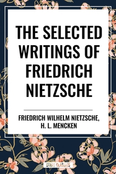 The Selected Writings of Friedrich Nietzsche