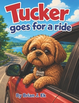 Tucker Goes for a ride