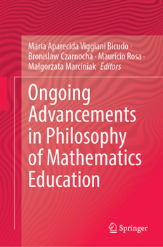Hardcover Ongoing Advancements in Philosophy of Mathematics Education Book