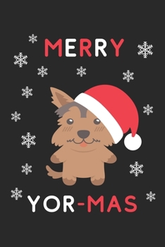 Merry Yor Mas: Lined Journal, 120 Pages, 6 x 9, Funny Christmas Yorkshire Terrier XMas Dog Gift Idea, Black Matte Finish (Merry Yor Mas Journal)