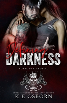 Defining Darkness - Book #1 of the Royal Bastards MC: Tampa, FL