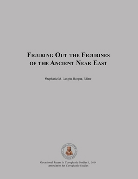 Figuring Out the Figurines of the Ancient Near East