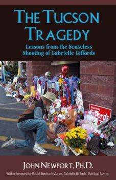 Paperback The Tucson Tragedy: Lessons from the Senseless Shooting of Gabrielle Giffords Book