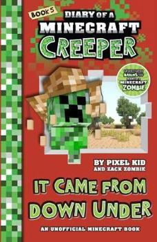 Paperback It Came from Down Under (Diary of a Minecraft Creeper Book 5) (Diary of a Minecraft Creeper) Book