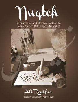 Paperback Nuqteh: A new, easy, and effective method to learn Persian Calligraphy (Nastaliq) Book