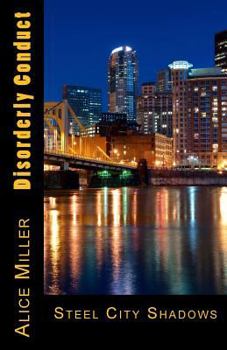 Paperback Disorderly Conduct: Steel City Shadows Book