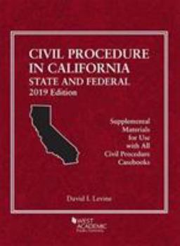 Paperback Civil Procedure in California: State and Federal, 2019 Edition (American Casebook Series) Book