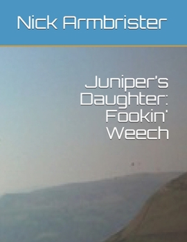 Paperback Juniper's Daughter: Fookin' Weech Book