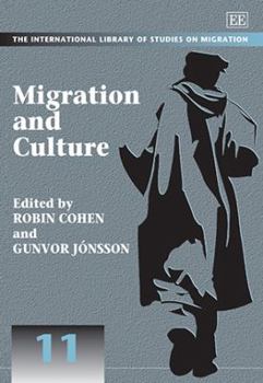 Hardcover Migration and Culture (The International Library of Studies on Migration series, 11) Book