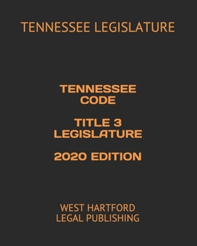 Paperback Tennessee Code Title 3 Legislature 2020 Edition: West Hartford Legal Publishing Book