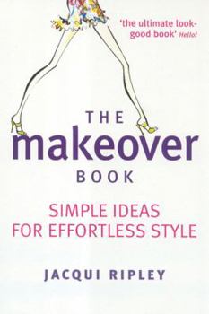 Paperback The Makeover Book: Simple Ideas for Effortless Style Book