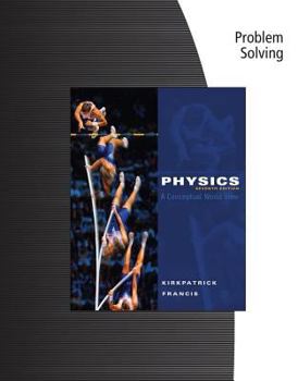 Paperback Problem Solving for Kirkpatrick/Francis' Physics: A Conceptual World View, 7th Book