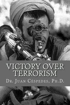 Paperback Victory Over Terrorism: The Unthinkable Solution Book