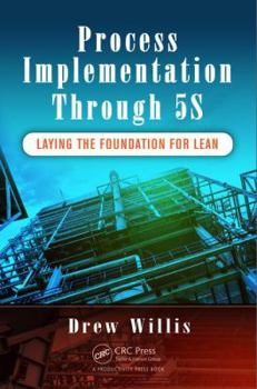 Paperback Process Implementation Through 5s: Laying the Foundation for Lean Book