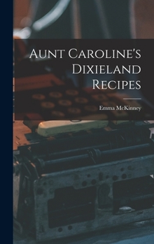 Hardcover Aunt Caroline's Dixieland Recipes Book