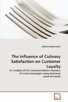 Paperback The Influence of Culinary Satisfaction on Customer Loyalty Book