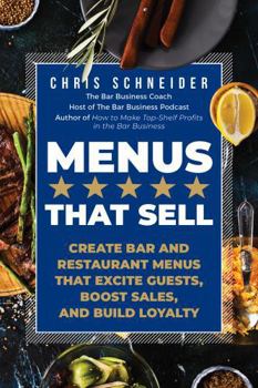 Paperback Menus That Sell: Create Bar and Restaurant Menus That Excite Guests, Boost Sales, and Build Loyalty Book