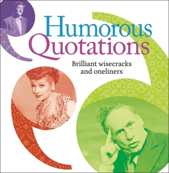 Paperback Humorous Quotations: Brilliant Wisecracks and Oneliners Book